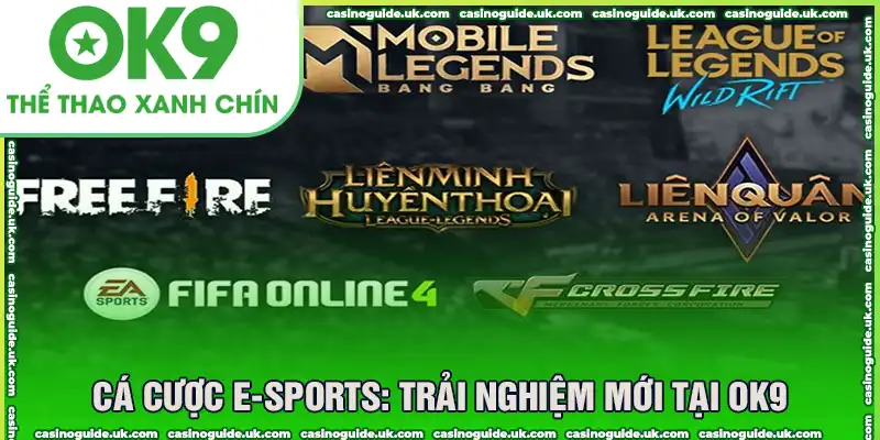 Cá Cược E-sports: Trải Nghiệm Mới Tại OK9