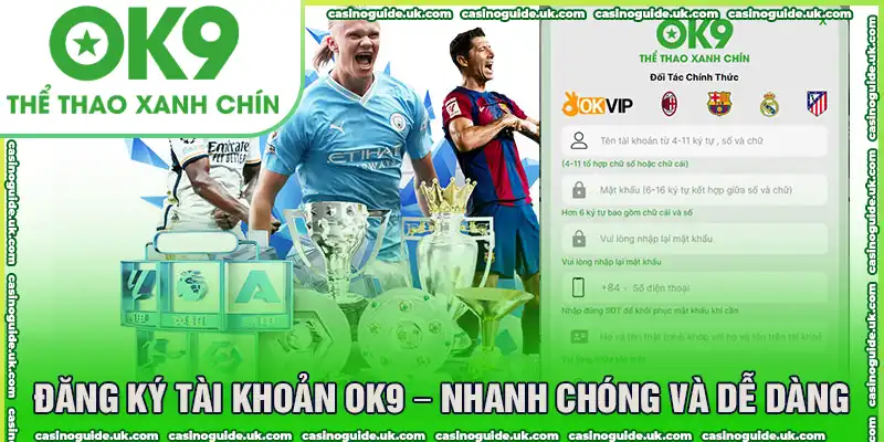 Đăng Ký Tài Khoản OK9 – Nhanh Chóng và Dễ Dàng