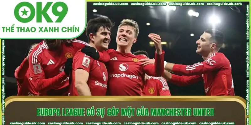 Europa League có sự góp mặt của Manchester United