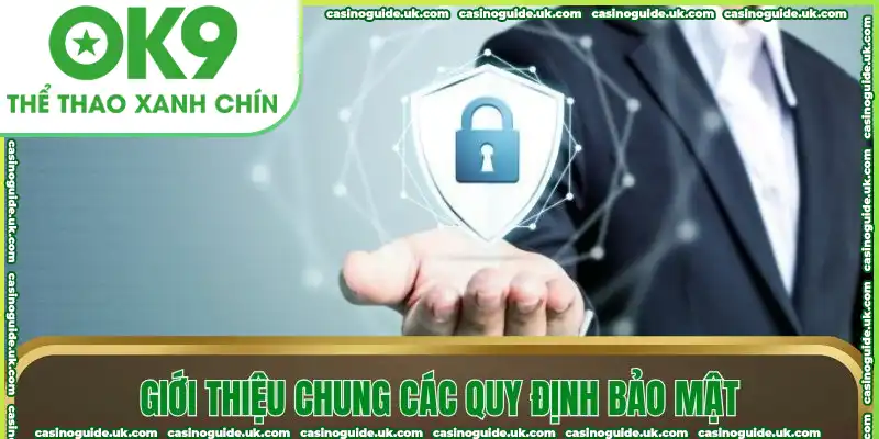 Giới thiệu chung các quy định bảo mật