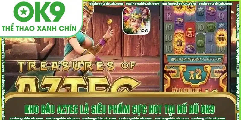 Kho báu Aztec là siêu phẩm cực hot tại nổ hũ OK9 Kho báu Aztec là siêu phẩm cực hot tại nổ hũ OK9