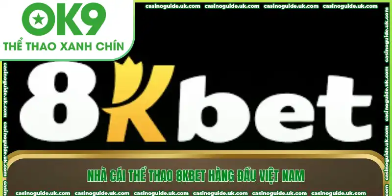 Nhà cái thể thao 8KBET hàng đầu Việt Nam
