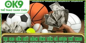 tai sao can biet cach tinh tien ca cuoc the thao