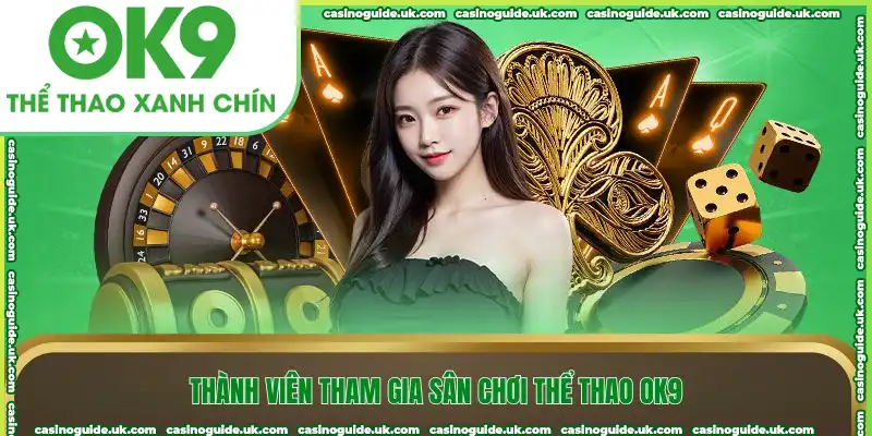 Thành viên tham gia sân chơi thể thao OK9